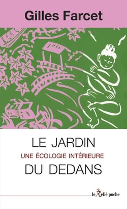 Le jardin du dedans : Une écologie intérieure