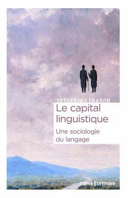 Le capital linguistique : Éléments pour une sociologie du langage