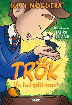 Trok Tome 1 : Un tout petit secret