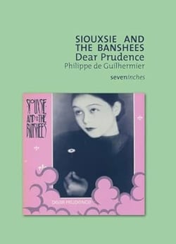 Siouxsie and the Banshees : Dear Prudence