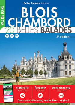 Blois-Chambord : 20 belles balades (2e édition)