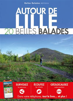 Autour de Lille : 20 belles balades