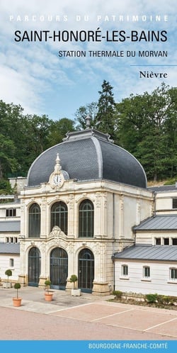 Saint-Honoré-les-Bains : Station thermale du Morvan