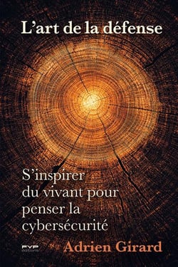 L'art de la défense : S'inspirer du vivant pour penser la cybersécurité