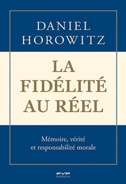 La fidelité au réel : Memoire, vérité et responsabilité morale