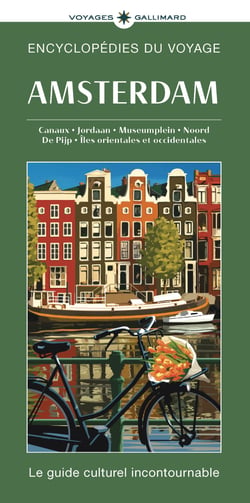 Amsterdam : Canaux, Jordaan, Museumplein, Noord, De Pijp, Îles orientales et occidentales