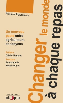 Changer le monde à chaque repas : Un nouveau pacte entre agriculteurs et citoyens