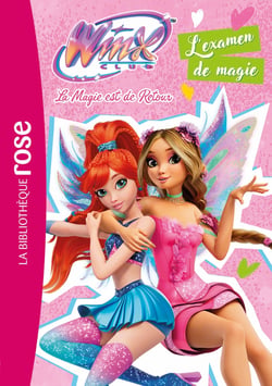 Winx Club - La magie est de retour Tome 4 : L'examen de magie