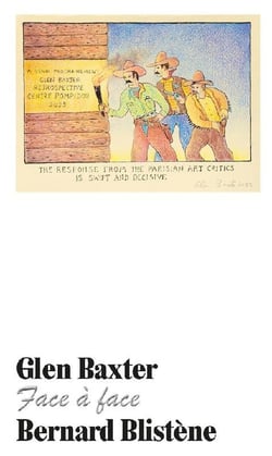 Glen Baxter Face à face Bernard Blistène