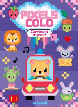 Pixels Colo - Carrément mignon !