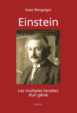 Einstein : Les multiples facettes d'un génie