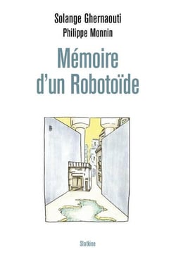 Mémoire d'un robotoïde : Je vous parle depuis votre futur