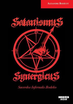 Satanismus Synergicus : Sacerdos Infernalis Bodeko