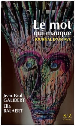Le mot qui manque : Journal d'un AVC