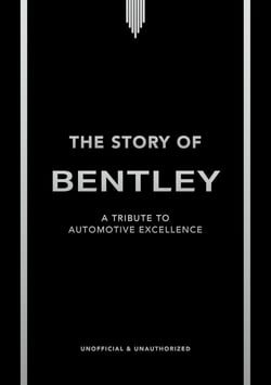 The Story of Bentley /anglais