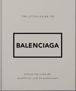 The Little Guide to Balenciaga /anglais