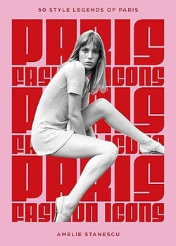 Paris Fashion Icons /anglais