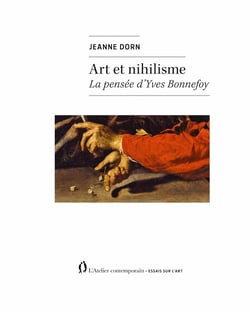 Art et nihilisme : La parole critique d'Yves Bonnefoy