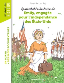 La véritable histoire de Emily, engagée pour l'indépendance des États-Unis