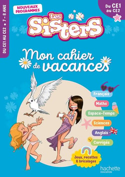 Les sisters : Les Sisters - Mon cahier de vacances - Du CE1 au CE2 (édition 2026)