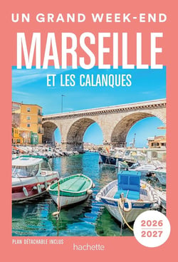 Un grand week-end : Marseille et les Calanques (édition 2026/2027)