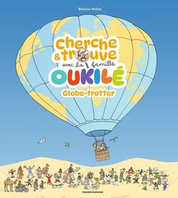 La famille Oukilé : Cherche et trouve : Globe-trotter