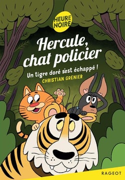 Hercule, chat policier Tome 14 : Un tigre doré s'est échappé !