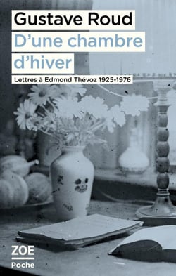 D'une chambre d'hiver : Lettres à Edmond Thévoz, 1925-1976
