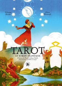 Tarot - Le roman graphique : L'histoire de Pamela Colman Smith, entre arcanes, symboles et magie