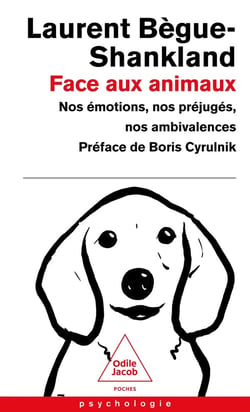 Face aux animaux : Nos émotions, nos préjugés, nos ambivalences