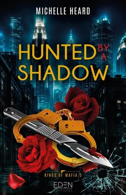 Kings of Mafia Tome 3 : Hunted by a Shadow
