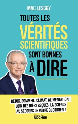 Toutes les vérités scientifiques sont bonnes à dire