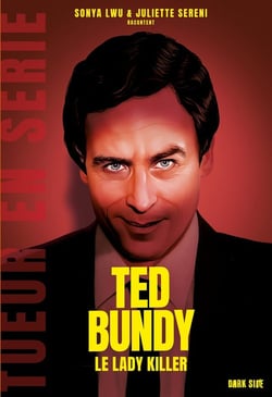 Ted Bundy : Le Lady Killer