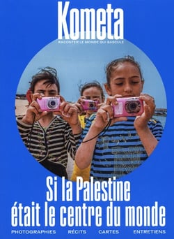 Kometa Revue n.13 : Si la Palestine etait le centre du monde