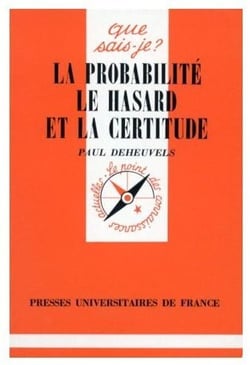 La probabilité, le hasard et la certitude