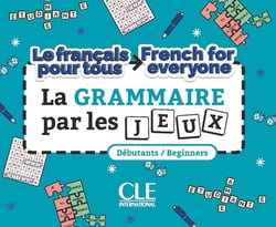 Le français pour tous / French for everyone : Jeux de grammaire - Niveau A1