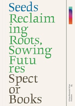 Seeds Reclaiming Roots, Sowing Futures