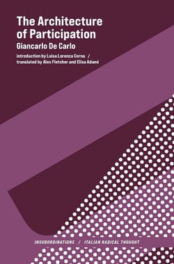 Giancarlo De Carlo : The architecture of participation