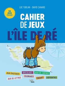 Je découvre : Cahier de jeux de l'Ile de Ré