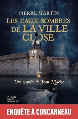 Une enquête de Jean Nédélec : Les eaux sombres de la ville close