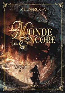 Le monde et plus encore Tome 1 : Le serpent des mers