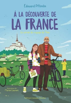 À la découverte de la France : Carnet de voyage de Théa