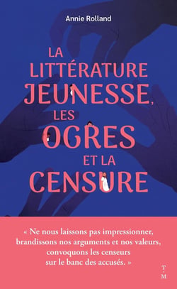 La littérature jeunesse, les ogres et la censure