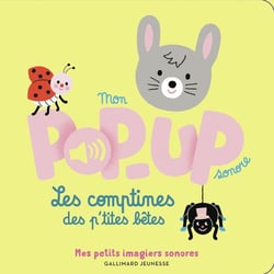 Mon pop-up sonore : Les comptines des p'tites bêtes