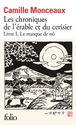 Les chroniques de l'érable et du cerisier Tome 1 : Le masque de Nô
