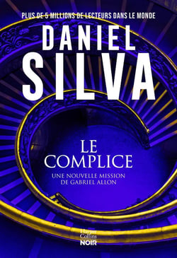 Le Complice : La nouvelle enquête de Gabriel Allon
