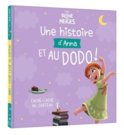 La Reine des Neiges : Une histoire d'Anna, et au dodo ! Cache-cache au château