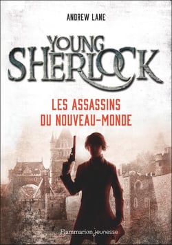 Young Sherlock Tome 2 : Les Assassins du Nouveau-Monde