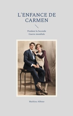 L'enfance de Carmen : Pendant la Seconde Guerre mondiale