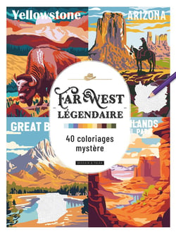 Far West légendaire - 40 coloriages mystère